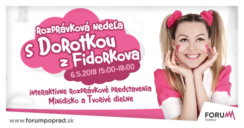 Rozprávková nedeľa s Dorotkou z Fidorkova vo Forume